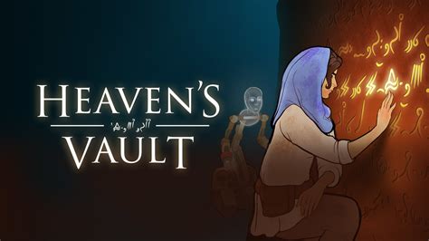 Have You Heard of 'Heaven's Vault'? A Stunning Narrative Adventure Filled with Ancient Mysteries!